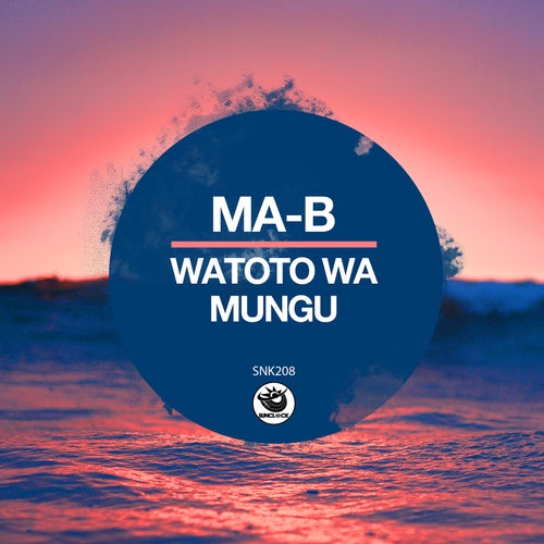 Ma-b - Watoto Wa Mungu [SNK208]